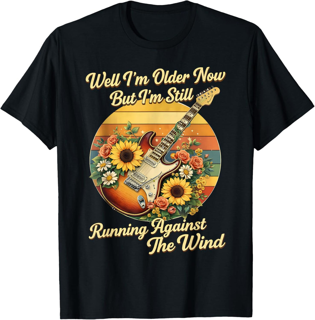 Well I’m Older Now But I’m Still Running Against The Wind T-Shirt