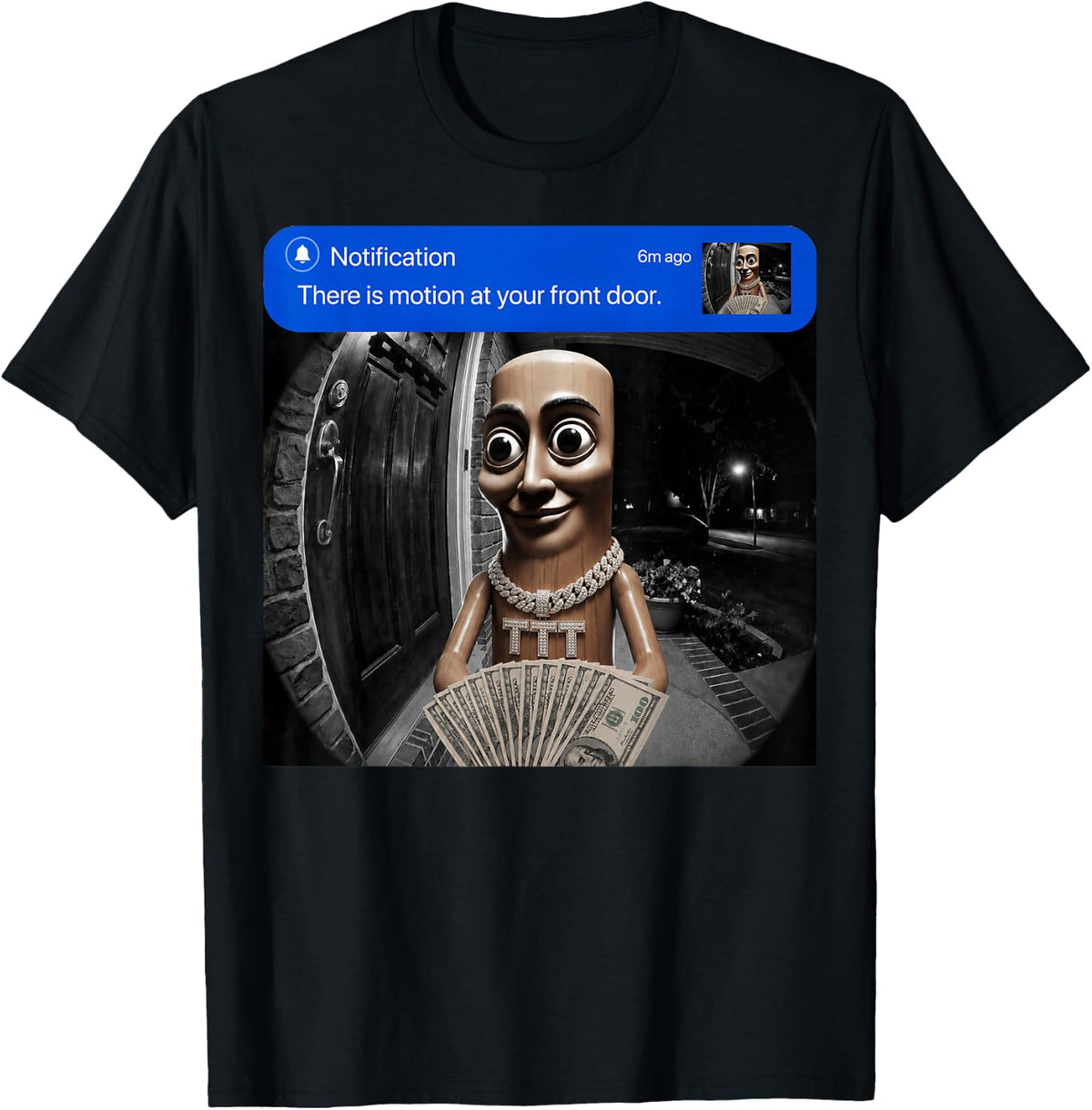 There is Motion at Your Front Door Tung Tung Tung Sahur T-Shirt