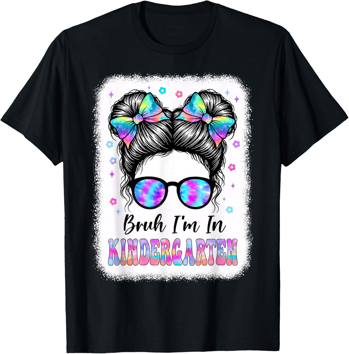 Bruh I'm in Kindergarten Messy Bun First Day of School Girls T-Shirt
