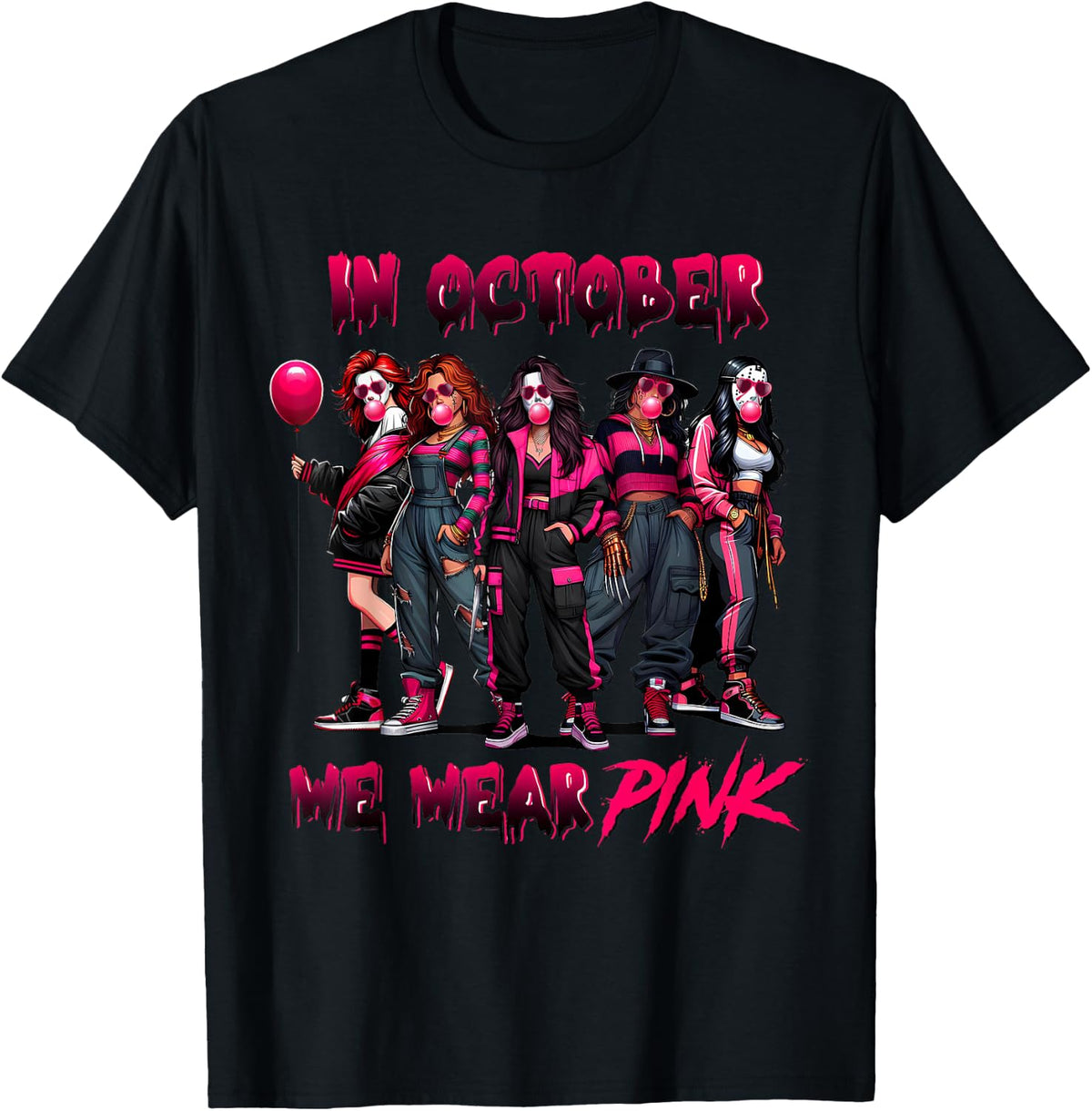 in October We Wear Pink Horror Breast Cancer Awareness Meme T-Shirt