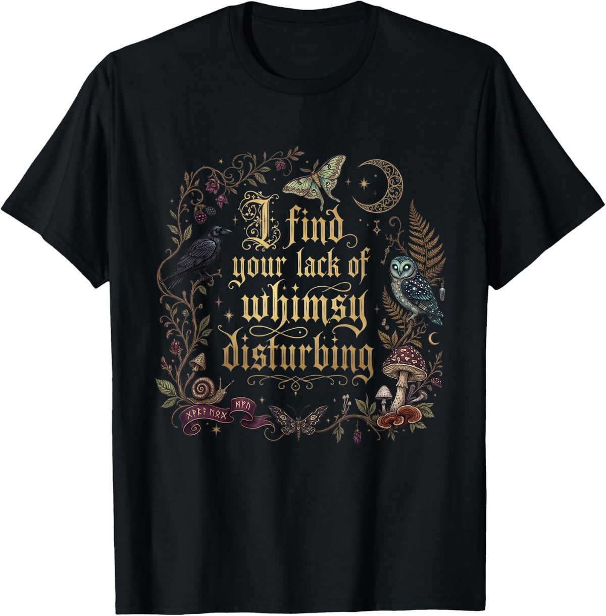 I Find Your Lack of Whimsy Disturbing Mushroom Crow Owl T-Shirt