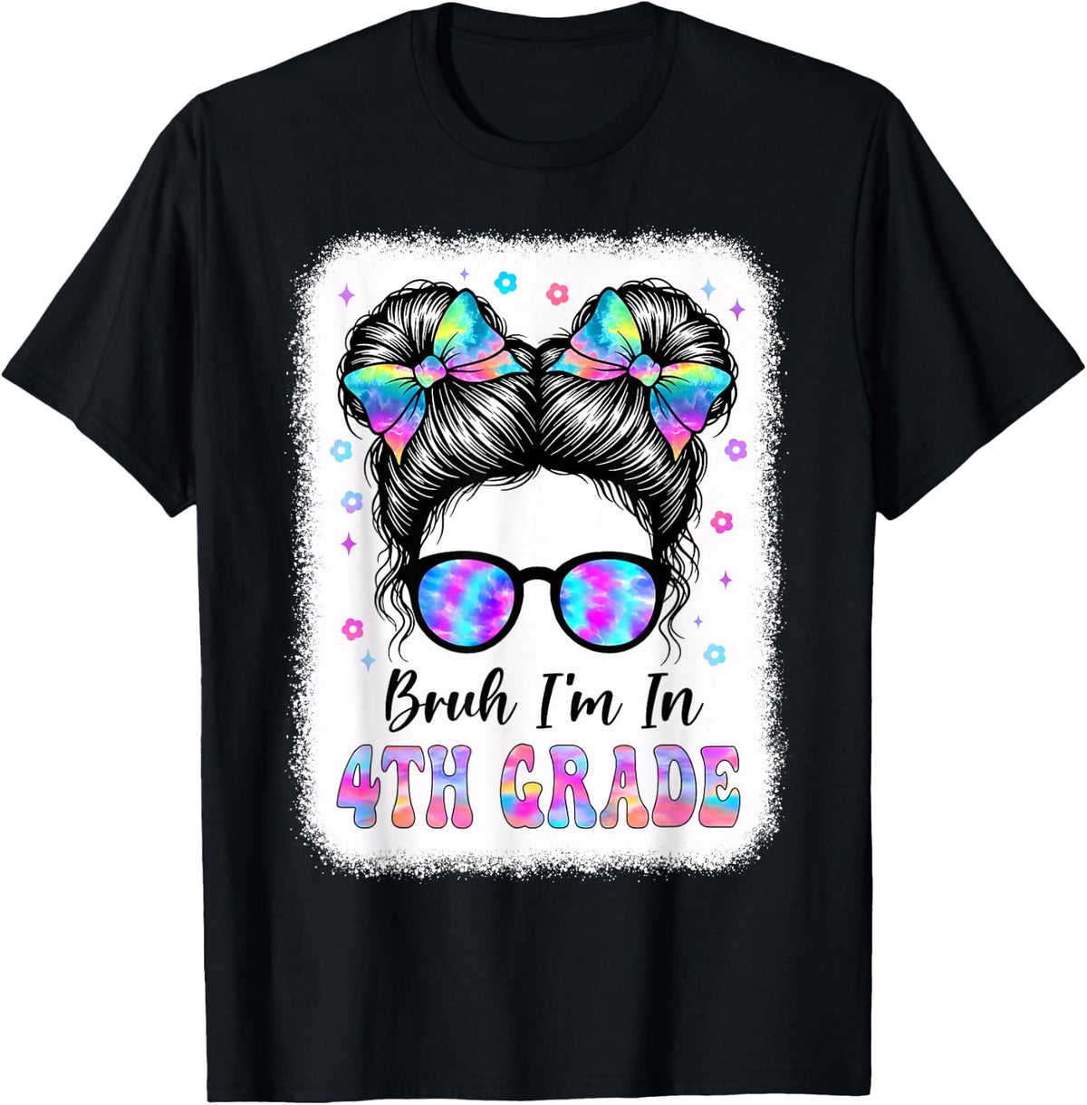 Bruh I'm in 4th Grade Messy Bun First Day of School Girls T-Shirt