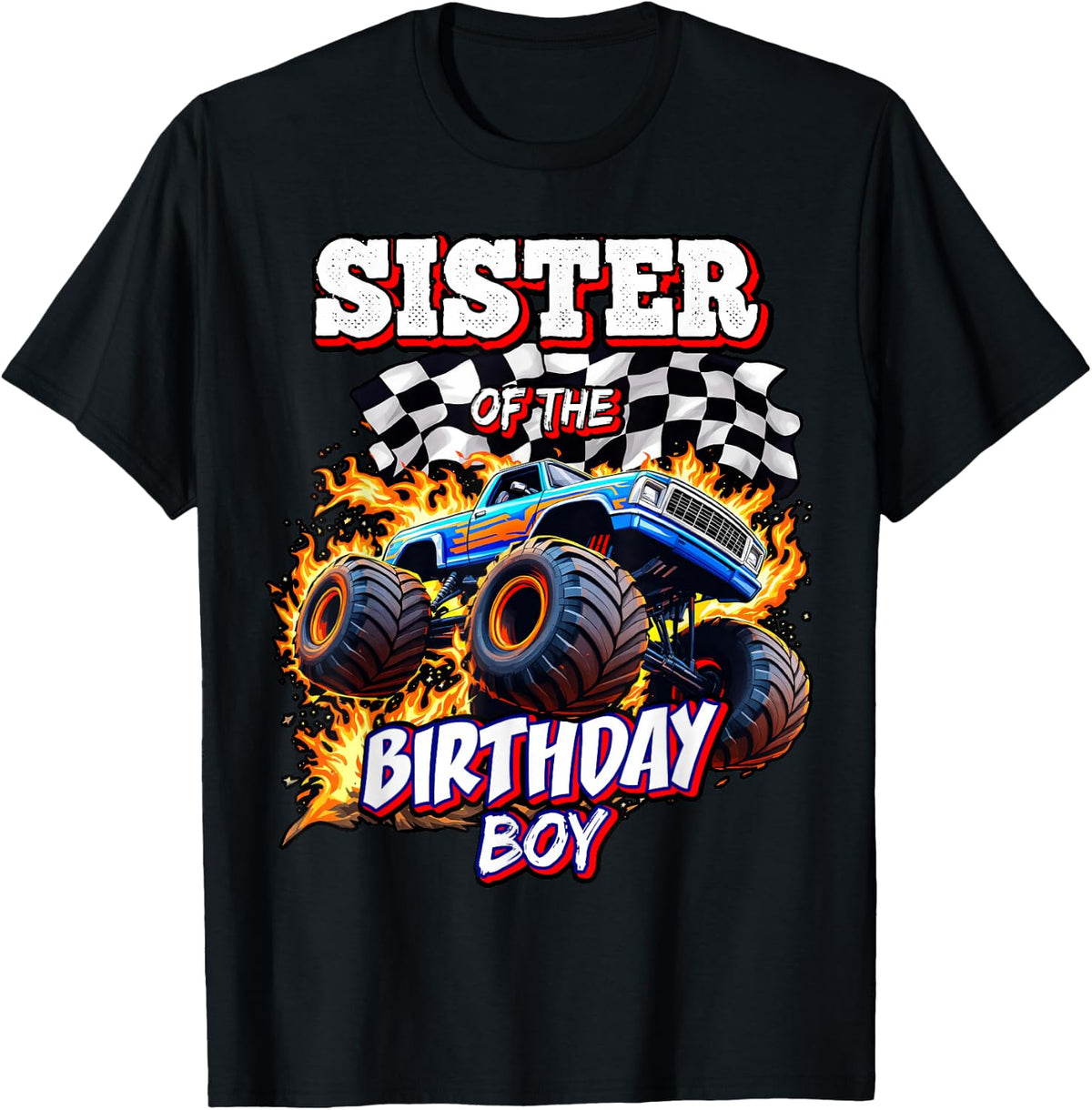 Sister of The Birthday Boy Monster Truck Birthday Party T-Shirt