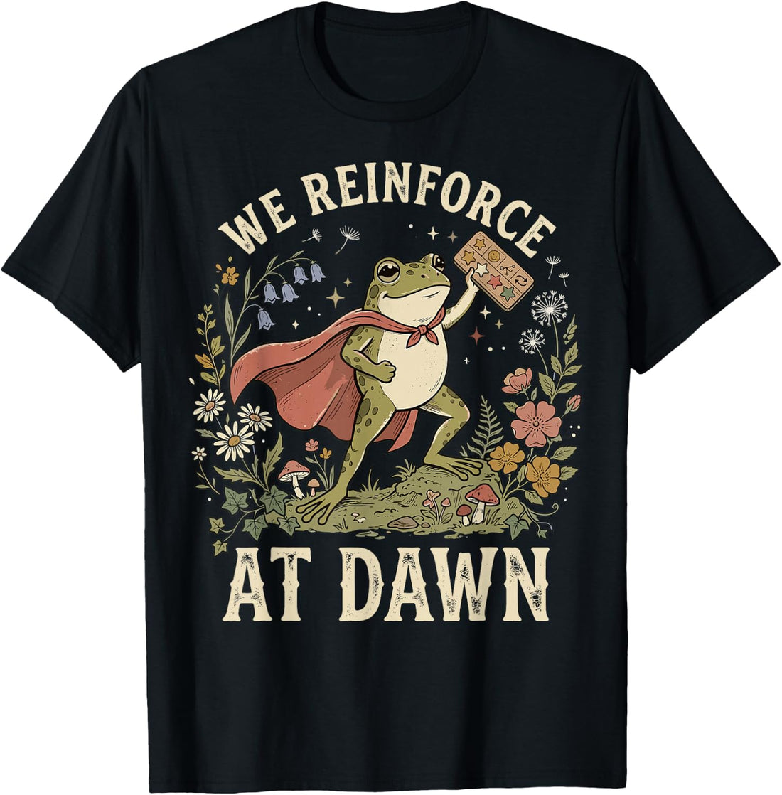 We Reinforce At Dawn Frog T-Shirt
