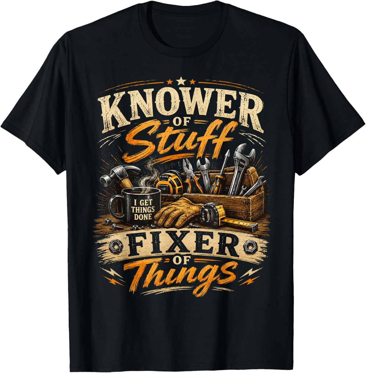 Knower of Stuff Fixer of Things Shirt Funny Handyman T-Shirt
