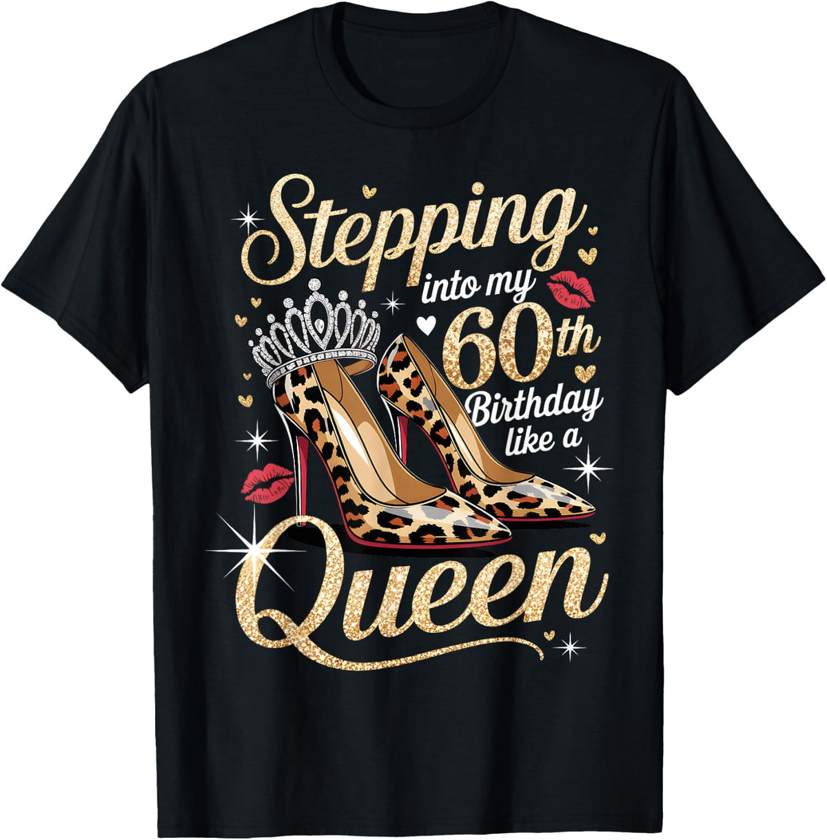 Stepping Into My 60th Birthday Like A Queen 60 Year Old Bday T-Shirt