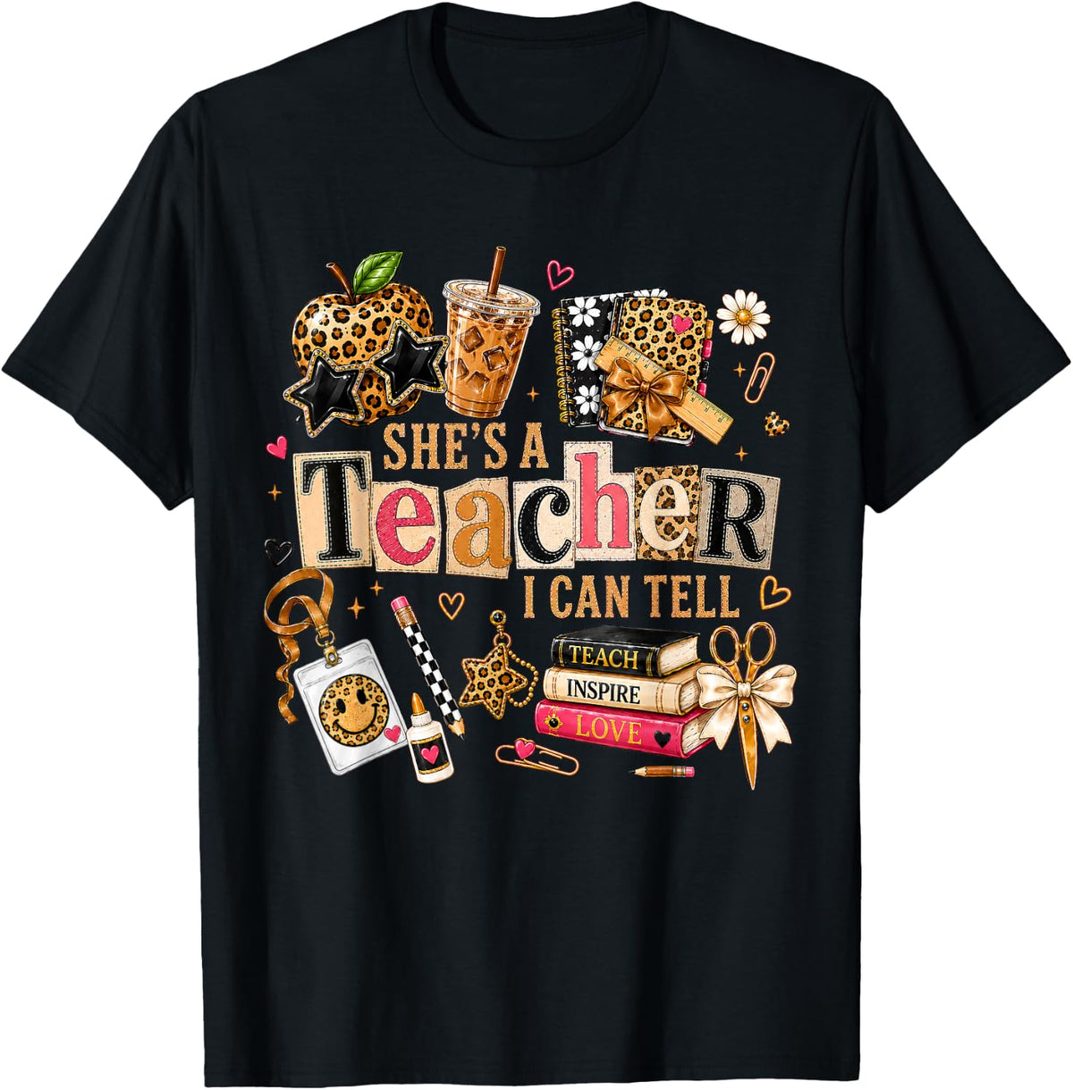 She's A Teacher I Can Tell Leopard Back to School Teacher T-Shirt