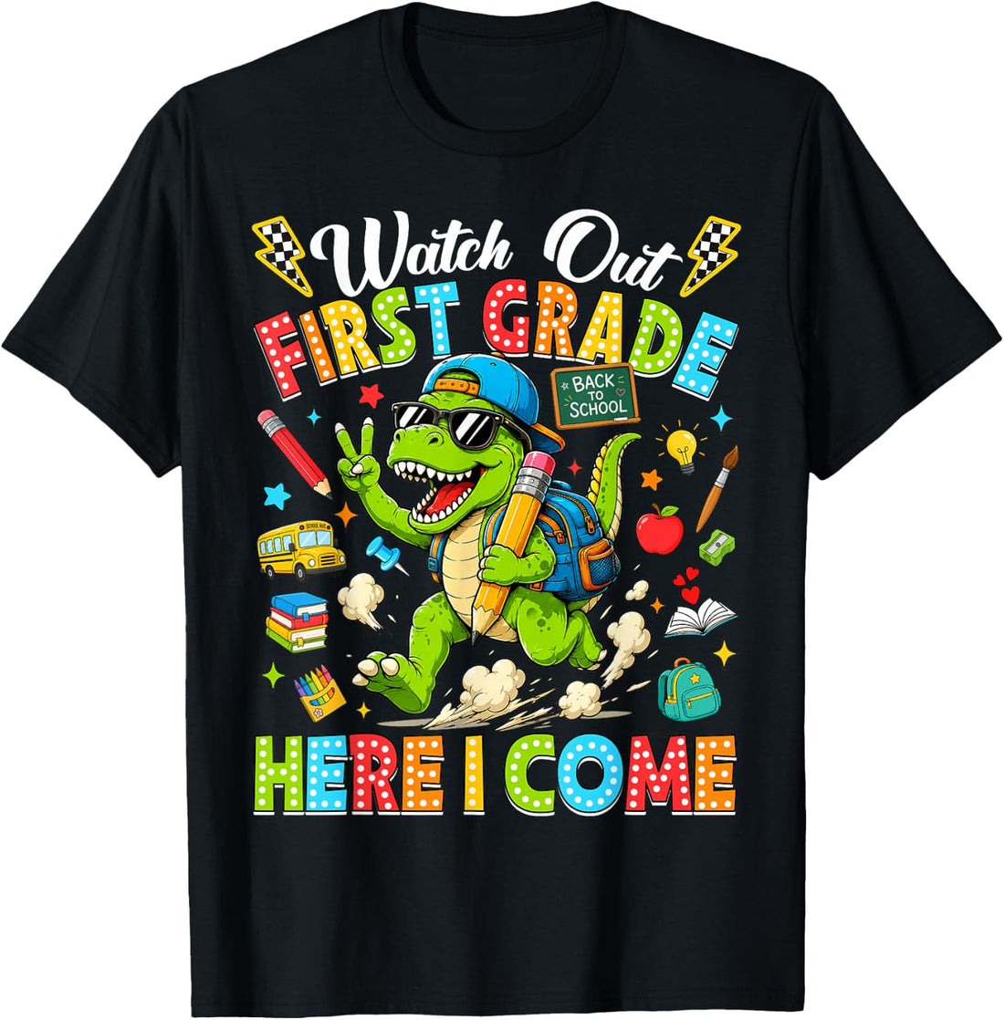 Watch Out First Grade Here I Come Dino First Day of School T-Shirt