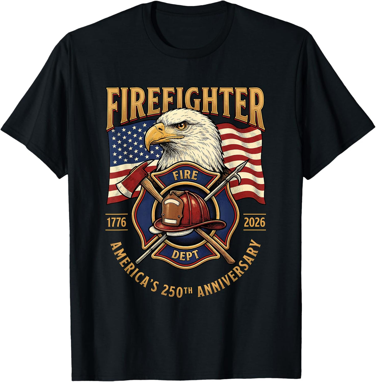 Firefighter 250th Anniversary 1776-2026 America Patriotic T-Shirt