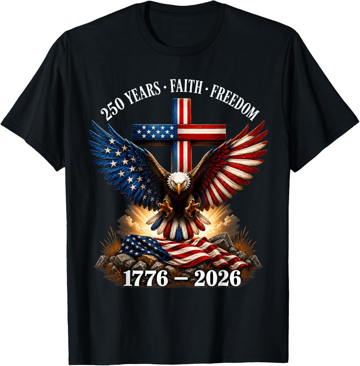 250th Anniversary USA Faith Freedom 4th of July Patriotic T-Shirt