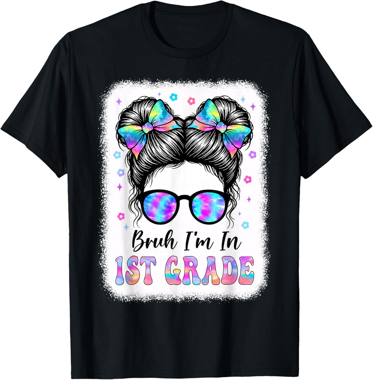 Bruh I'm in 1st Grade Messy Bun First Day of School Girls T-Shirt