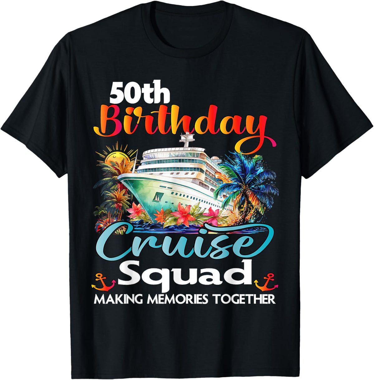 50th Birthday Cruise Squad Friends Family Vacation Matching T-Shirt