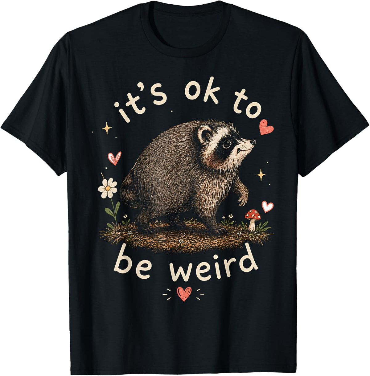 It's Ok to Be Weird, Jimothy Raccoon Trend T-Shirt T-Shirt