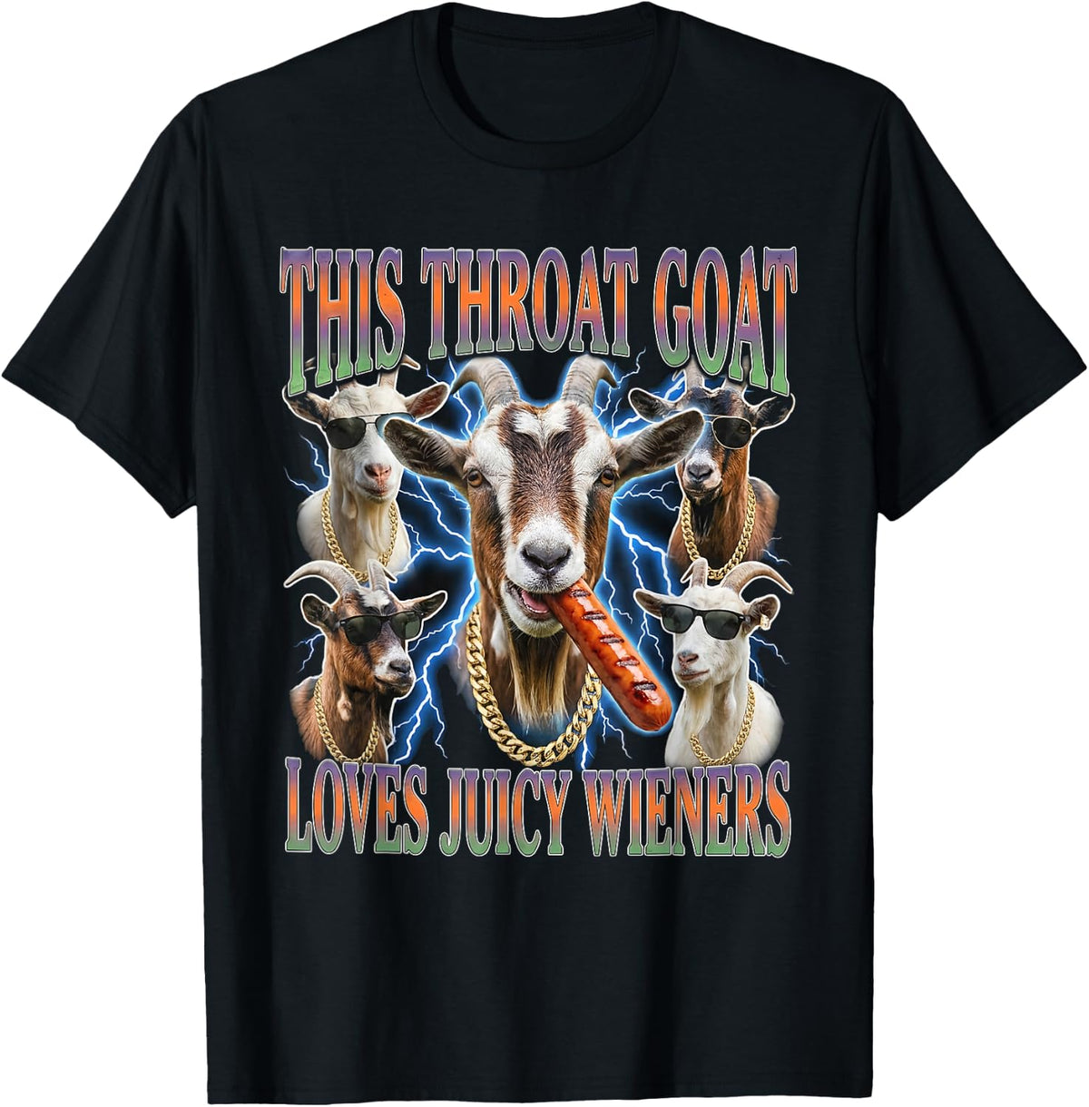 Throat Goat Funny Inappropriate Dirty Adult Humor Ridiculous T-Shirt