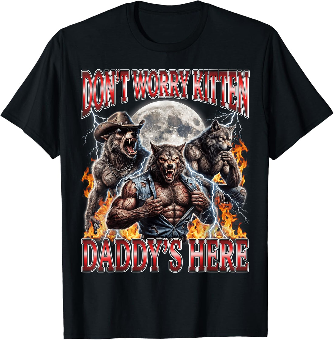 Wolf Don't Worry Kitten Daddy's Here Alpha Men Meme Bootleg T-Shirt