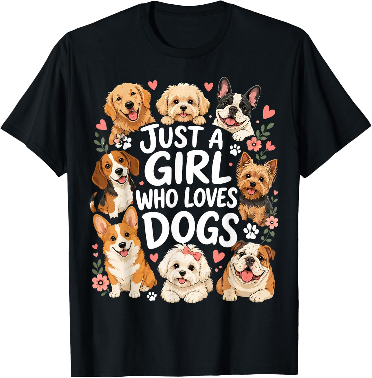 Just A Girl Who Loves Dogs T-Shirt