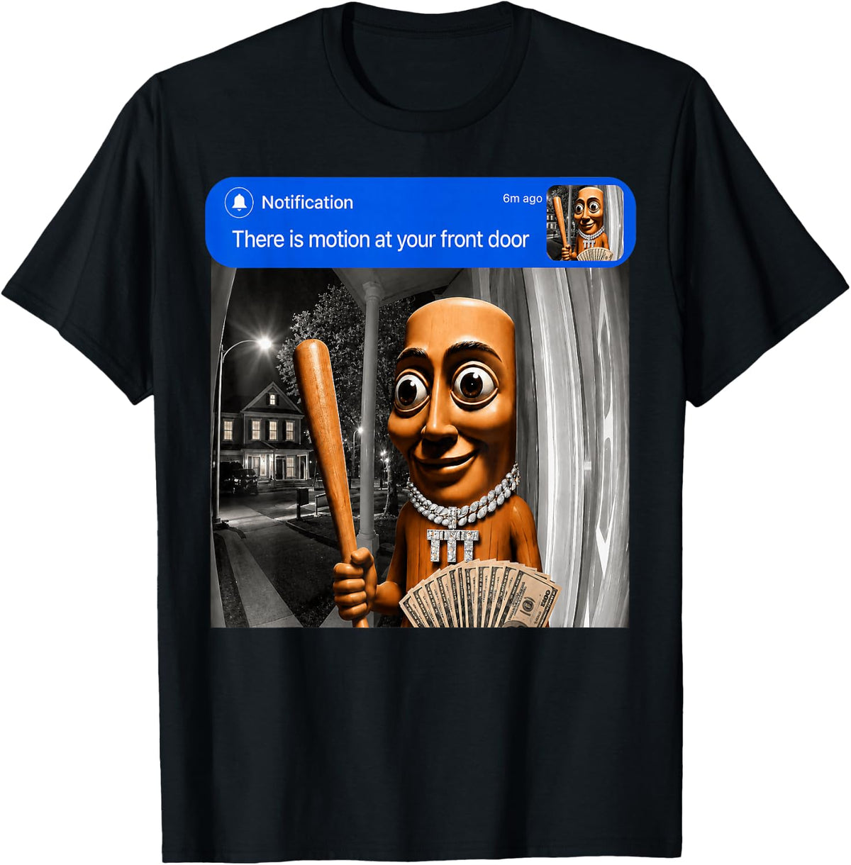 There is Motion at Your Front Tung Tung Tung Sahur Money T-Shirt