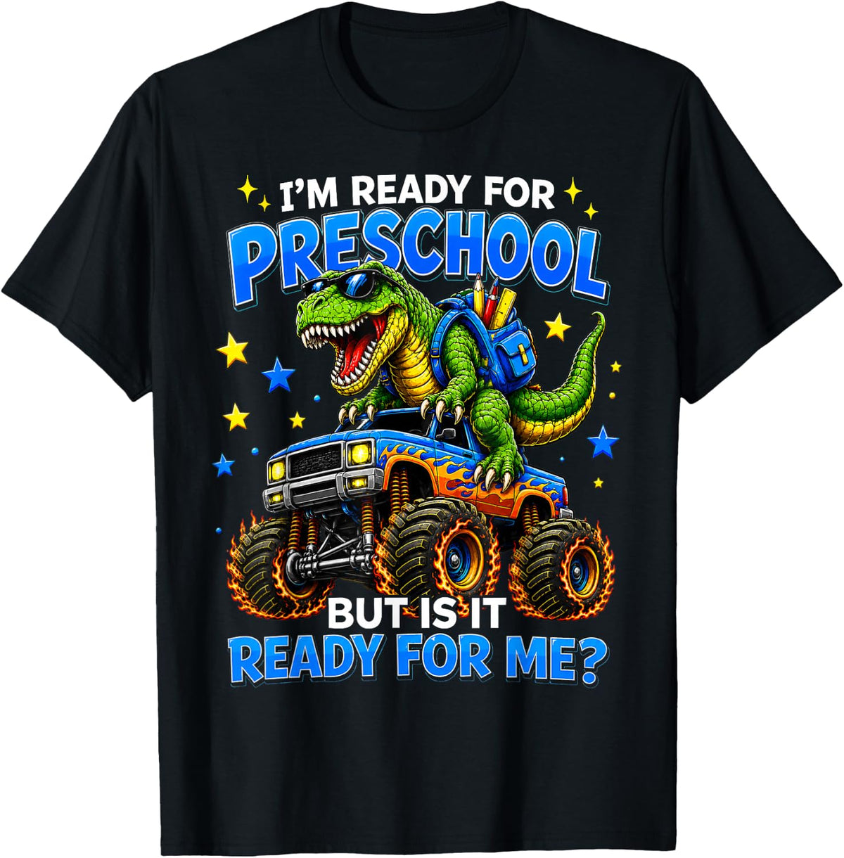 Im Ready for Preschool Monster Truck First Day of School T-Shirt