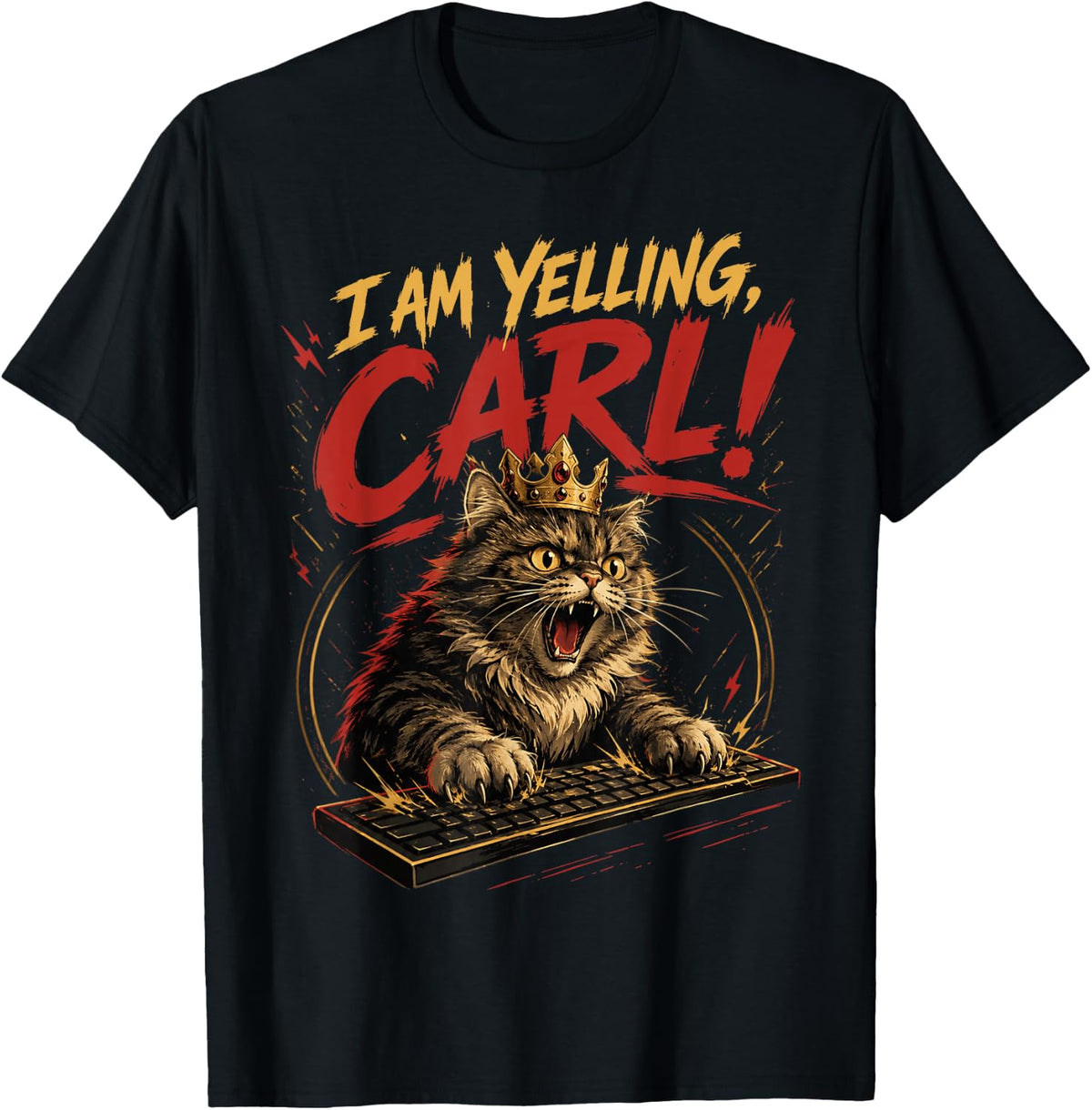 I Am Yelling Carl T-Shirt