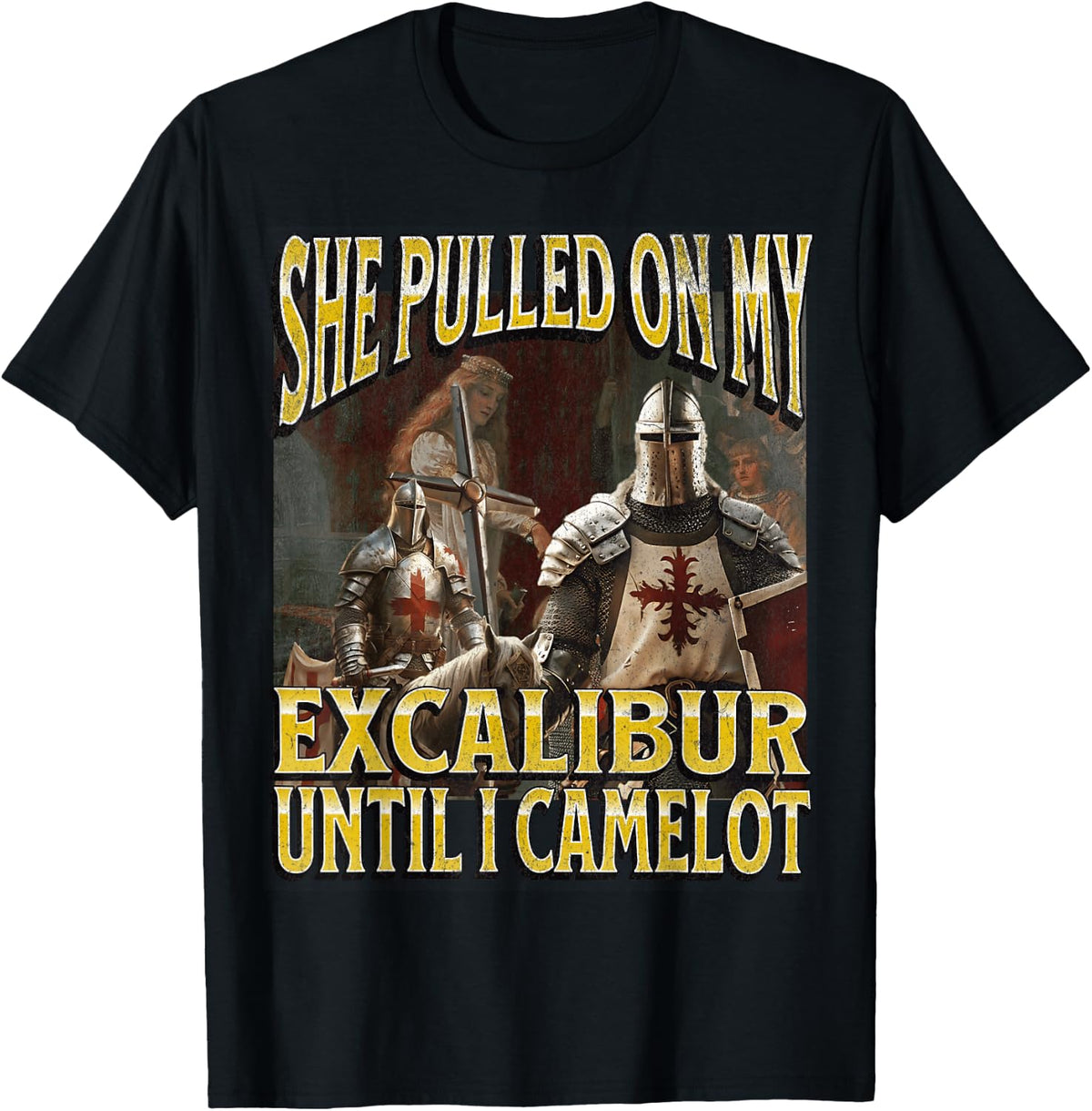 Pulled On My Excalibur Funny Offensive Knight Meme Bootleg T-Shirt
