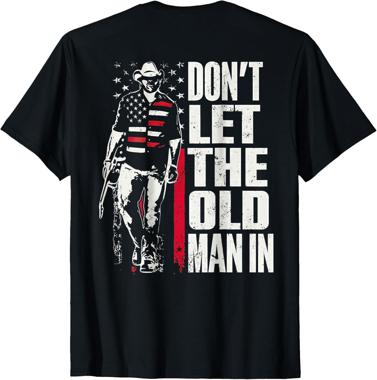 Don't Let The Old Man in Vintage American Flag Patriotic Tees T Shirts for Men and Women