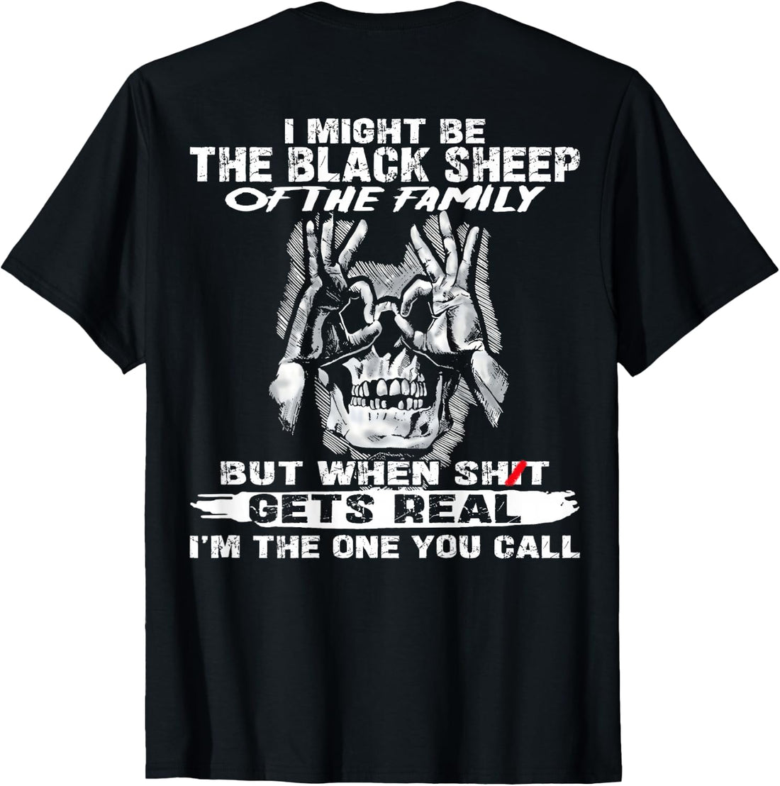 (ON Back) Skull I Might Be The Black Sheep of The Family T-Shirt