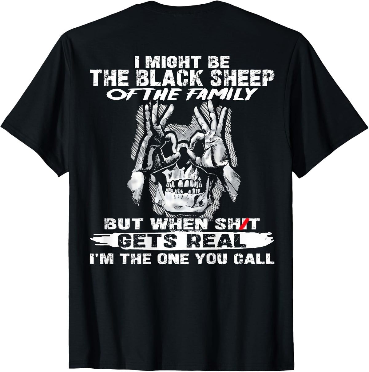 (ON Back) Skull I Might Be The Black Sheep of The Family T-Shirt