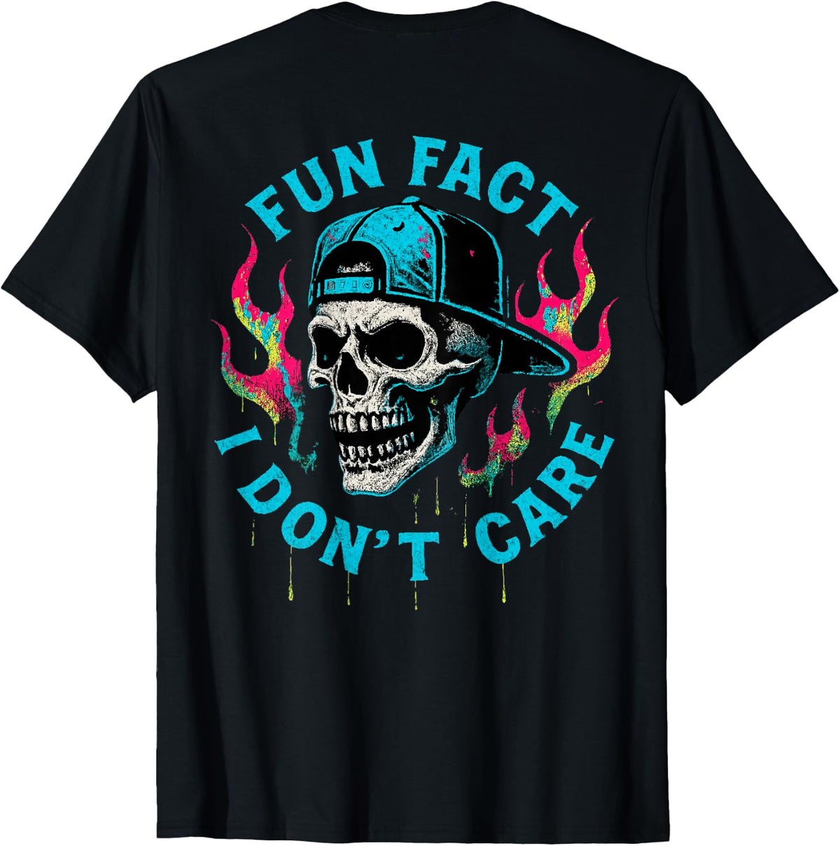 (ON Back) Fun Fact I Don't Care Funny Skeleton Quote Graphic T-Shirt