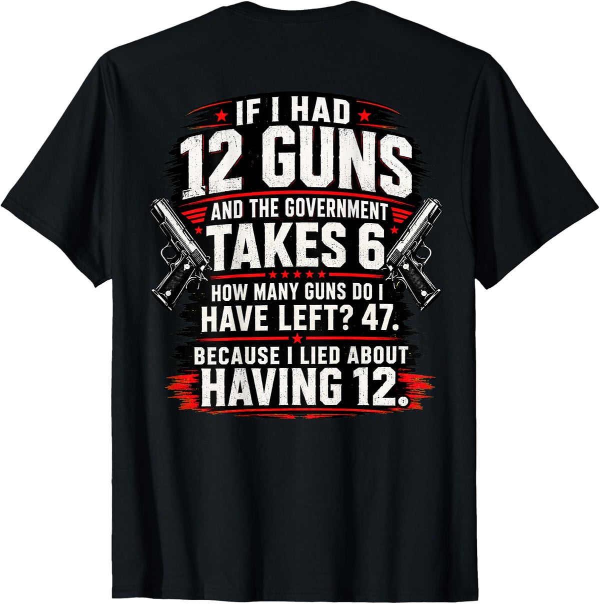 If I Had 12 Guns and The Government Math Second Amendment T-Shirt