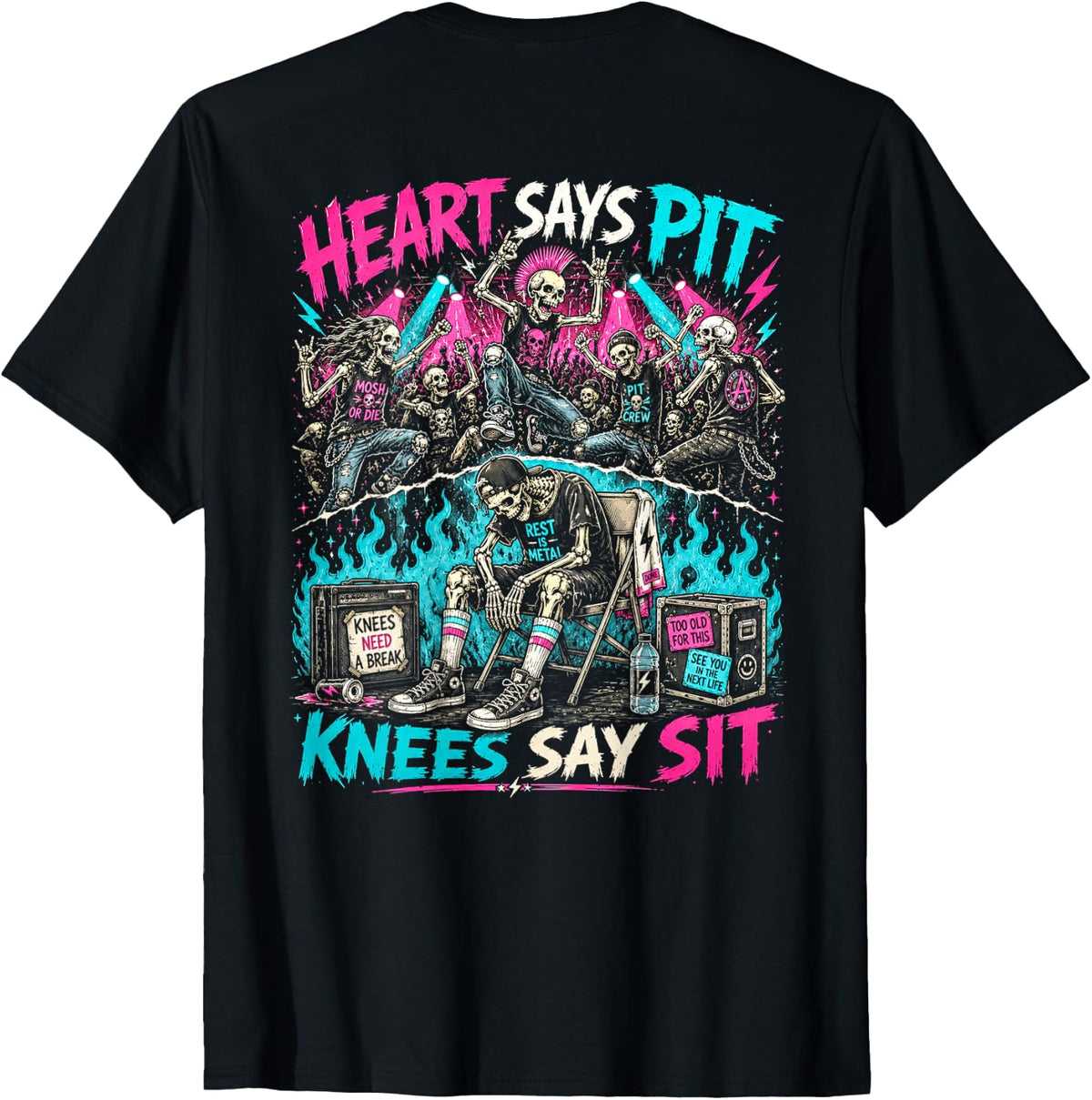 Heart Says Pit Knees Say Sit Skeleton Concert Humor T-Shirt