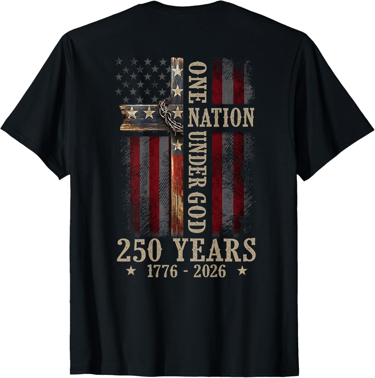 One Nation Under God 250 Years 250th Anniversary (ON Back) T-Shirt