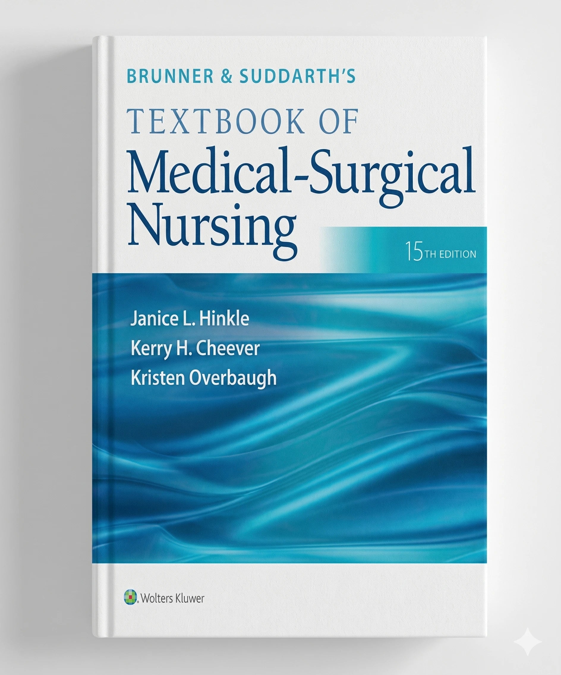 Brunner & Suddarth’s Textbook of Medical-Surgical Nursing 15th Edition by Janice L. Hinkle, Kerry H. Cheever & Kristen Overbaugh (2021)
