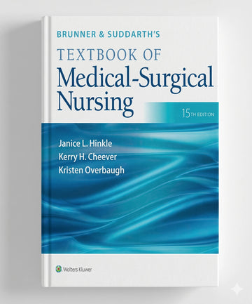 Brunner & Suddarth’s Textbook of Medical-Surgical Nursing 15th Edition by Janice L. Hinkle, Kerry H. Cheever & Kristen Overbaugh (2021)
