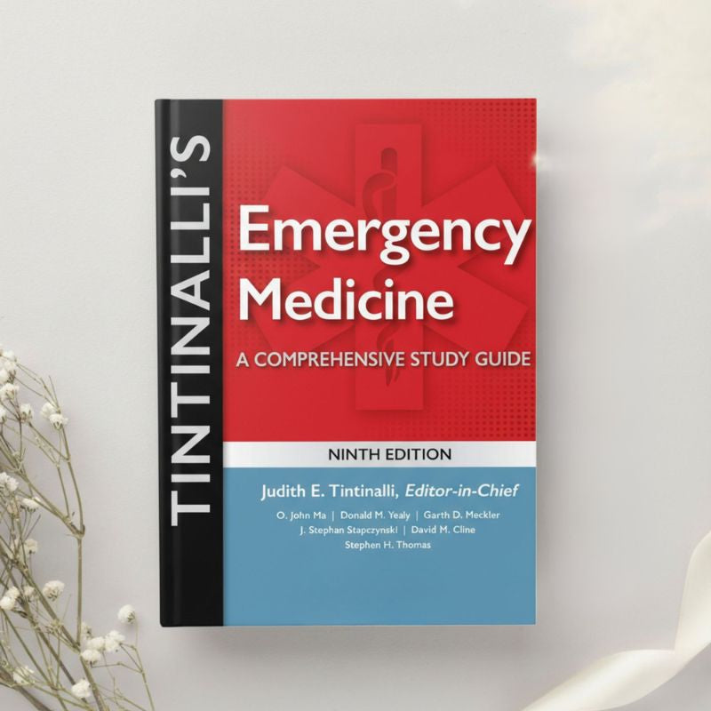 Tintinalli’s Emergency Medicine: A Comprehensive Study Guide ??? 9th Edition by Tintinalli, Ma, Yealy, Meckler et al. (2019)