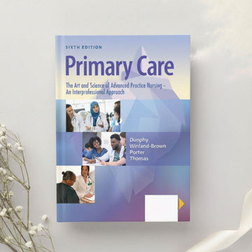 Primary Care: The Art and Science of Advanced Practice Nursing 6th Edition