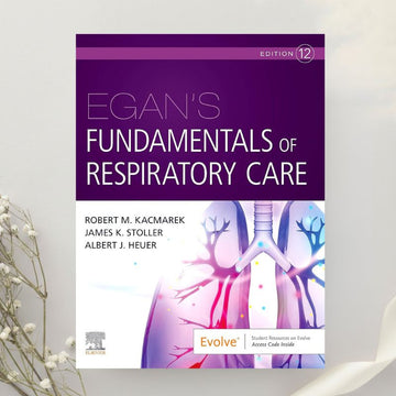 Egan’s Fundamentals of Respiratory Care 12th Edition by Kacmarek et al. (2020)