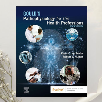 Gould’s Pathophysiology for the Health Professions 7th Edition by Karin C. VanMeter & Robert J. Hubert (2022)