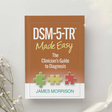 DSM-5-TR Made Easy The Clinician’s Guide to Diagnosis 1st Edition by James Morrison (2023)