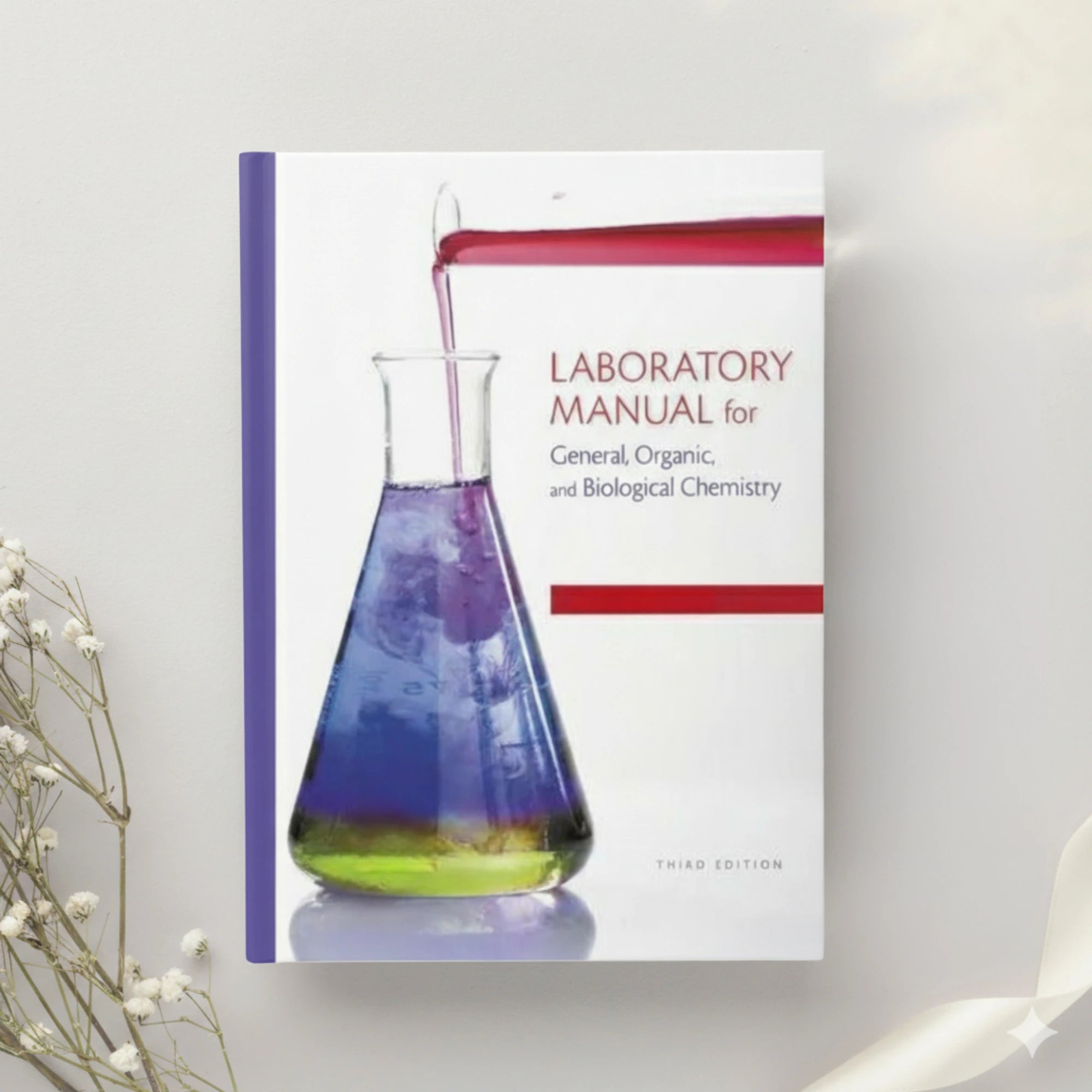 Laboratory Manual for General, Organic, and Biological Chemistry 3rd Edition