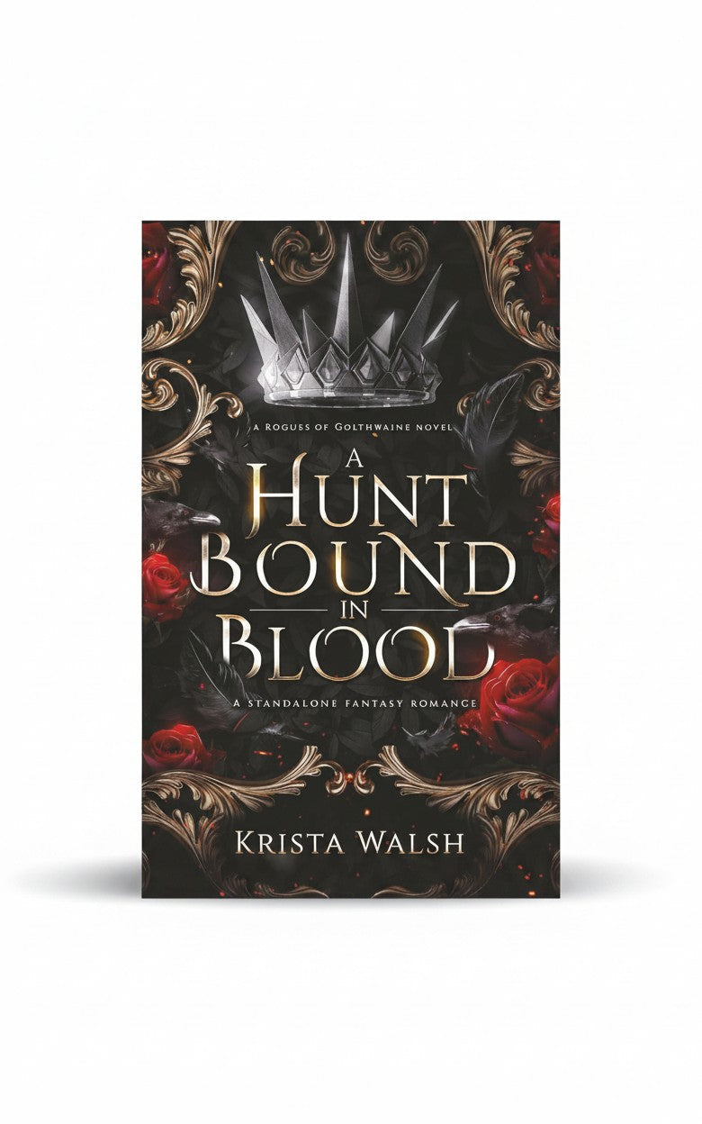 A Hunt Bound in Blood: A Standalone Fantasy Romance (Rogues of Golthwaine) by Krista Walsh