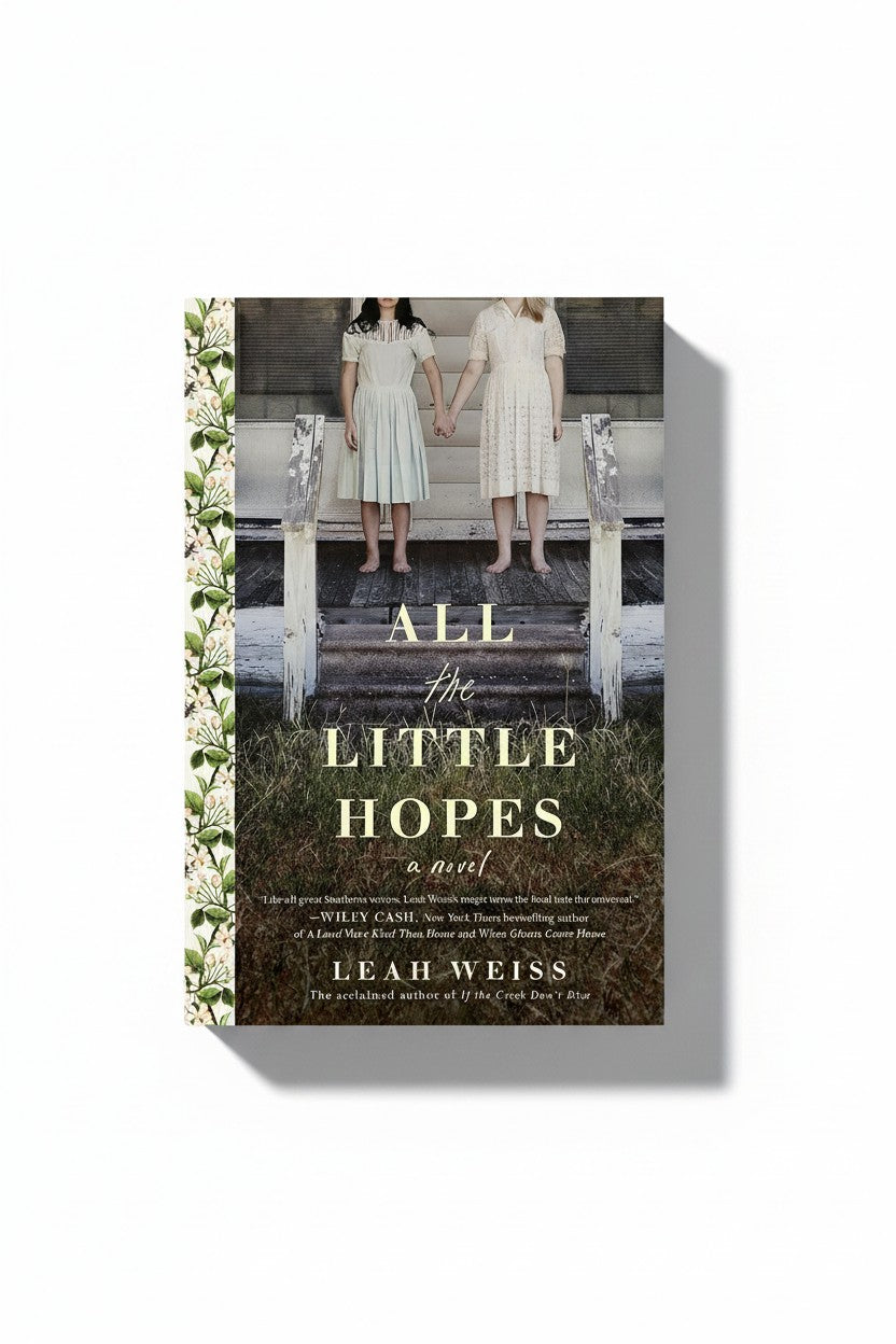 All the Little Hopes: A Novel by Leah Weiss