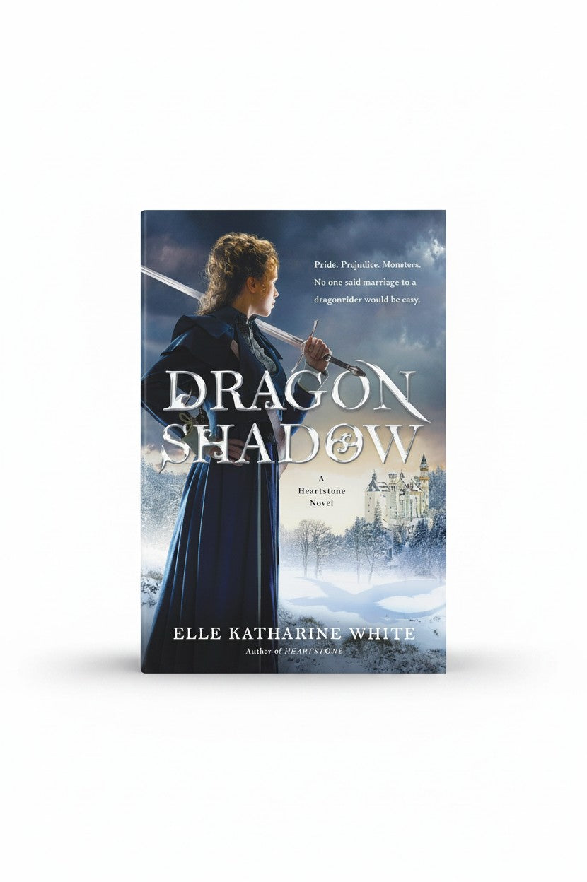 Dragonshadow: Book 2 of the Heartstone Series – A High Fantasy Pride and Prejudice Retelling with Epic Dragon Riders by Elle Katharine White