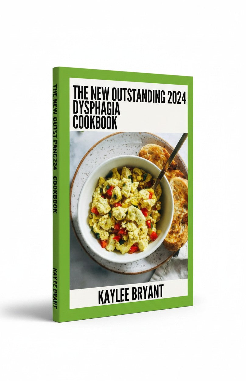 The New Outstanding 2024 Dysphagia Cookbook: Essential Guide With Healthy Recipes by Kaylee Bryant