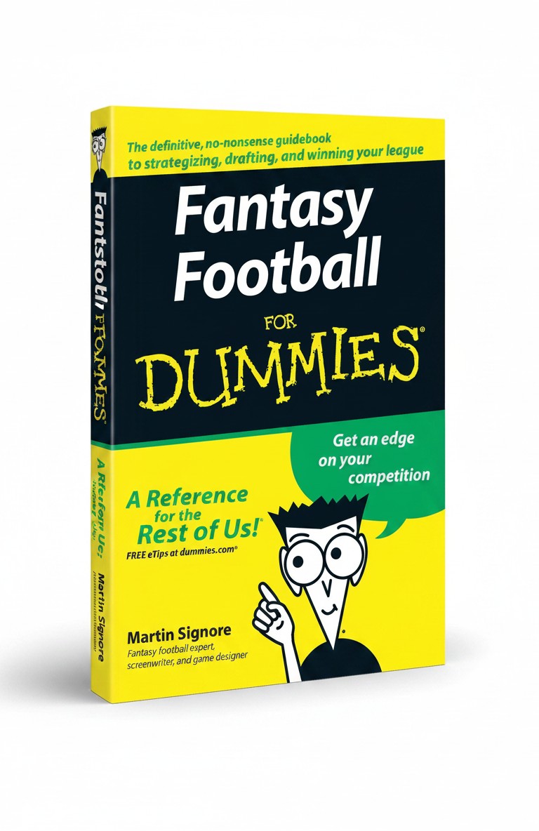 Fantasy Football For Dummies (For Dummies Series) by Martin Signore