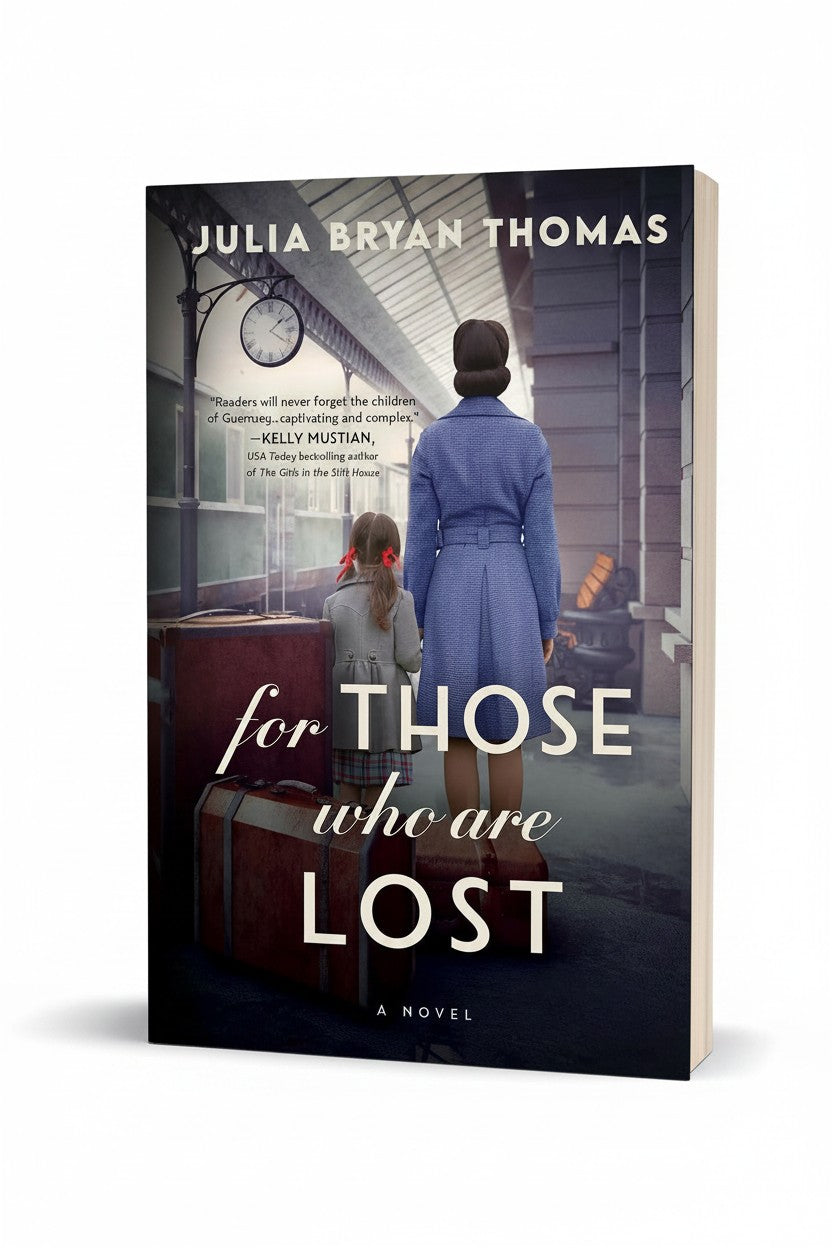 For Those Who Are Lost: A Novel by Julia Bryan Thomas