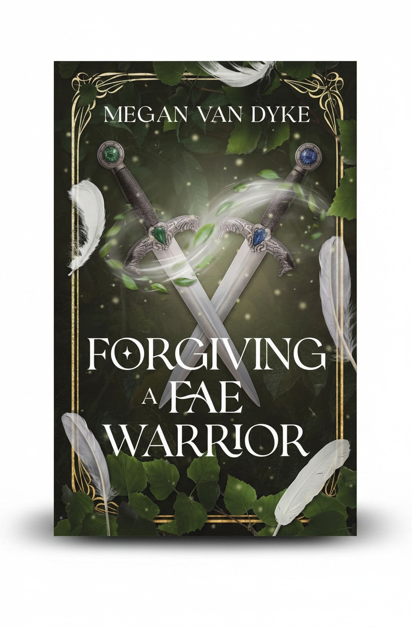 Forgiving a Fae Warrior: A Steamy Fae Fantasy Romance (Courts of Faery) by Megan Van Dyke