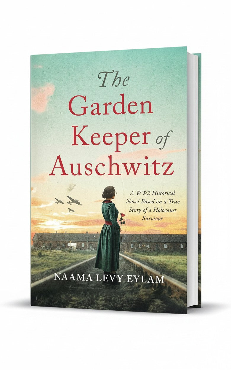 The Garden Keeper of Auschwitz: A WW2 Historical Novel Based on a True Story of a Holocaust Survivor (Women Against All Odds in World War II) by Naama Levy Eylam