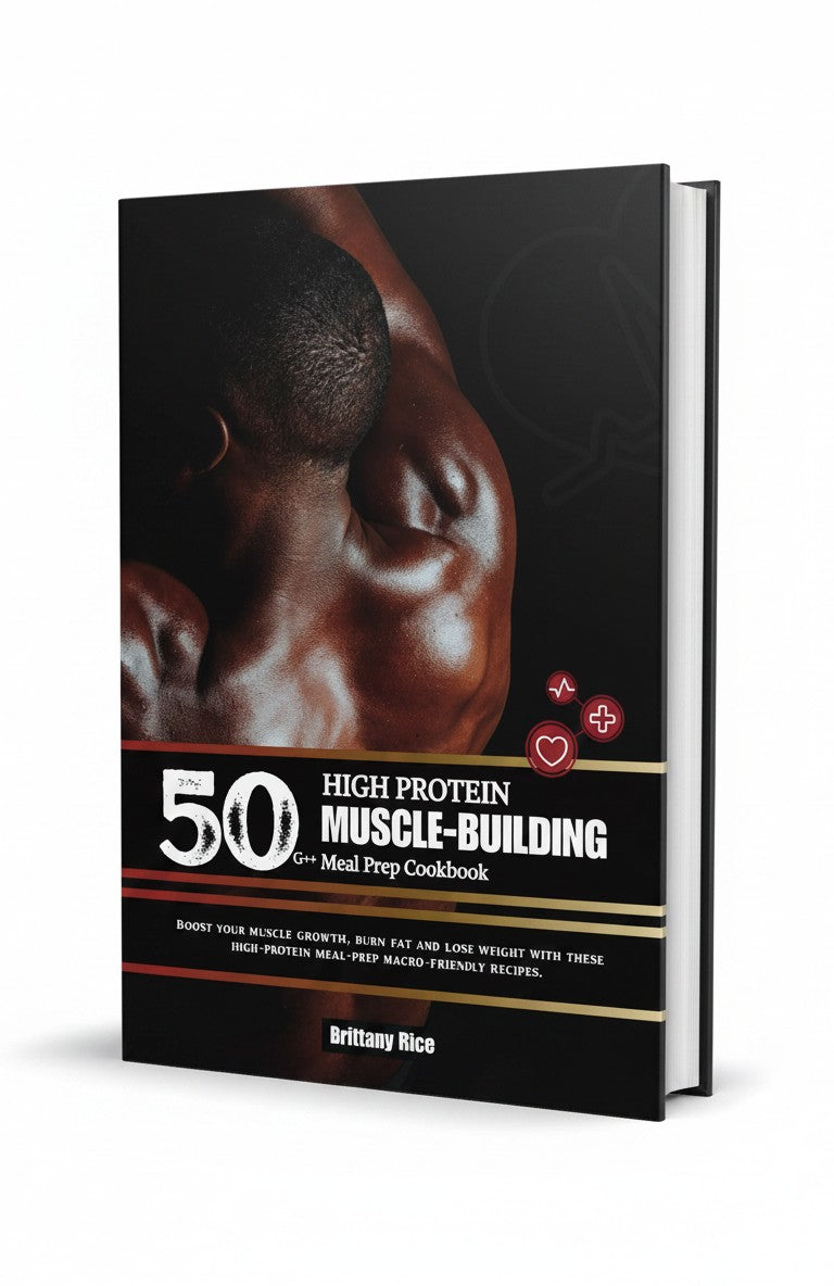 50G++ HIGH PROTEIN MUSCLE-BUILDING MEAL PREP COOKBOOK: Boost your muscle growth, burn fat and Lose weight with these high-protein meal-prep macro-friendly recipes. (SCULPT & SIZZLE) by Brittany Rice