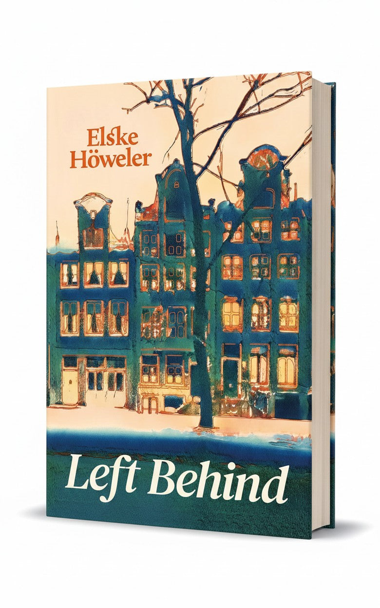 Left Behind: A gripping WW2 historical fiction novel by Elske Höweler