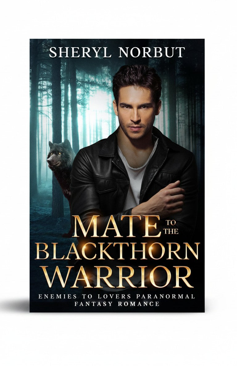 Mate to the Blackthorn Warrior: Enemies to Lovers Paranormal Fantasy Romance (Silverton's Pack) by Sheryl Norbut